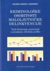 Kriminološke osobitosti maloljetničke delikvencije Kriminološke osobitosti maloljetničke delikvencije