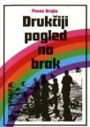 Drukčiji pogled na brak i obitelj Drukčiji pogled na brak i obitelj