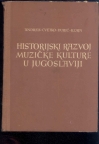 HISTORIJSKI RAZVOJ MUZICKE KULT. U JUGOSLAVIJI