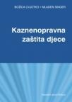Kaznenopravna zaštita djece Kaznenopravna zaštita djece