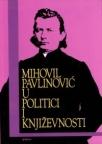 Mihovil Pavlinović u politici i književnosti Mihovil Pavlinović u politici i književnosti