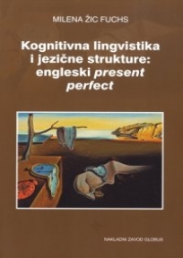 Kognitivna lingvistika i jezične strukture: engleski "present perfect"