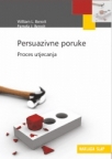 Persuazivne poruke - Proces utjecanja Persuazivne poruke - Proces utjecanja