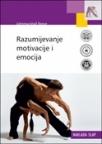 Razumijevanje motivacije i emocija Razumijevanje motivacije i emocija