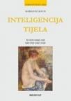 Inteligencija tijela: Što biste trebali znati kako biste ostali mladi