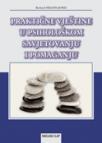 Praktične vještine u psihološkom savjetovanju i pomaganju Praktične vještine u psihološkom savjetovanju i pomaganju