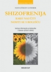 Shizofrenija - Kako naučiti nositi se s bolešću Shizofrenija - Kako naučiti nositi se s bolešću