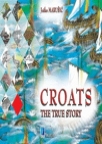 Croats - The true story