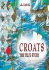 Croats - The true story Croats - The true story