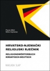 Hrvatsko-njemački religijski rječnik Hrvatsko-njemački religijski rječnik