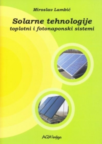 Solarne tehnologije : toplotni i fotoelektrični sistemi