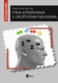Etika istraživanja u društvenim naukama Etika istraživanja u društvenim naukama