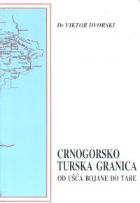 Crnogorsko - turska granica od ušća Bojane do Tare