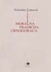 Moralna tradicija Crnogoraca