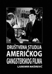 Društvena studija američkog gangsterskog filma
