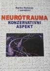Neurotrauma : konzervativni aspekt Neurotrauma : konzervativni aspekt