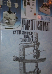 Aparati i instrumenti sa praktikumom dentalne tehnologije