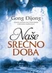 Naše srećno doba Naše srećno doba