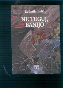 Ne tuguj, Banijo