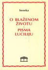 O blaženom životu / Pisma Luciliju