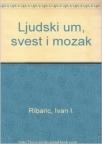Ljudski um, svest i mozak