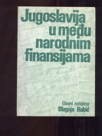 Jugoslavija u medjunarodnim finansijama ( 1986g -zbornik)