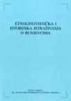 Etnolingvistička i istorijska istraživanja o Bunjevcima Etnolingvistička i istorijska istraživanja o Bunjevcima