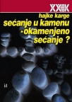 Sećanje u kamenu - okamenjeno sećanje?