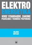 Elektroenergetika kroz standarde, zakone, pravilnike i tehničke preporuke