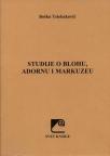 Studije o Blohu, Adornu i Markuzeu Studije o Blohu, Adornu i Markuzeu