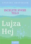 Iscelite svoje telo