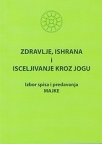 Zdravlje, ishrana i isceljivanje kroz Jogu Zdravlje, ishrana i isceljivanje kroz Jogu