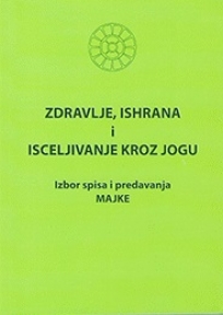 Zdravlje, ishrana i isceljivanje kroz Jogu