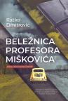 Beležnica profesora Miškovića Beležnica profesora Miškovića