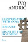 Conversation with Goya, Bridges, Signs by the Roadside