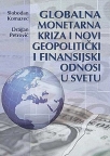 Globalna monetarna kriza i novi geopolitički i finansijski odnosi u svetu