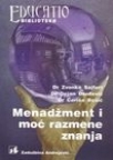 Menadžment i moć razmene znanja Menadžment i moć razmene znanja