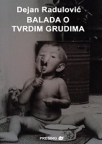 Balada o tvrdim grudima Balada o tvrdim grudima