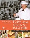 Kako sam (s)kuvao istoriju: Od Karađorđa do Tita