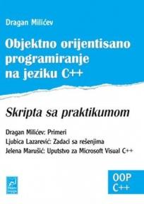 Objektno orijentisano programiranje na jeziku C++ Skripta sa praktikumom