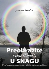 Preobrazite svoje slabosti u snagu