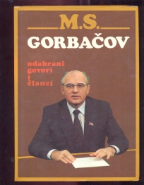 M.S.Gorbačov odabrani govori i članci