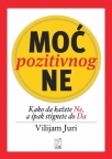 Moć pozitivnog NE Moć pozitivnog NE