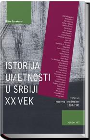 Istorija umetnosti u Srbiji XX vek tom 3