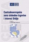Centralnoevropska zona slobodne trgovine i interesi Srbije (CEFTA) Centralnoevropska zona slobodne trgovine i interesi Srbije (CEFTA)