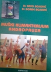 Muški klimakterijum - andropauza Muški klimakterijum - andropauza