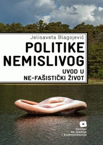 Politike nemislivog - uvod u ne-fašistički život