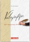 Kaligrafija - umijeće lijepoga pisanja rukom
