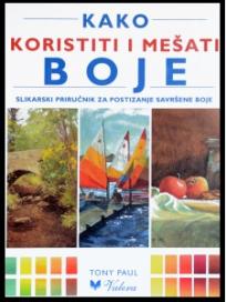 Kako koristiti i mešati boje