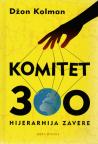Hijerarhija zavere : Komitet 300 Hijerarhija zavere : Komitet 300